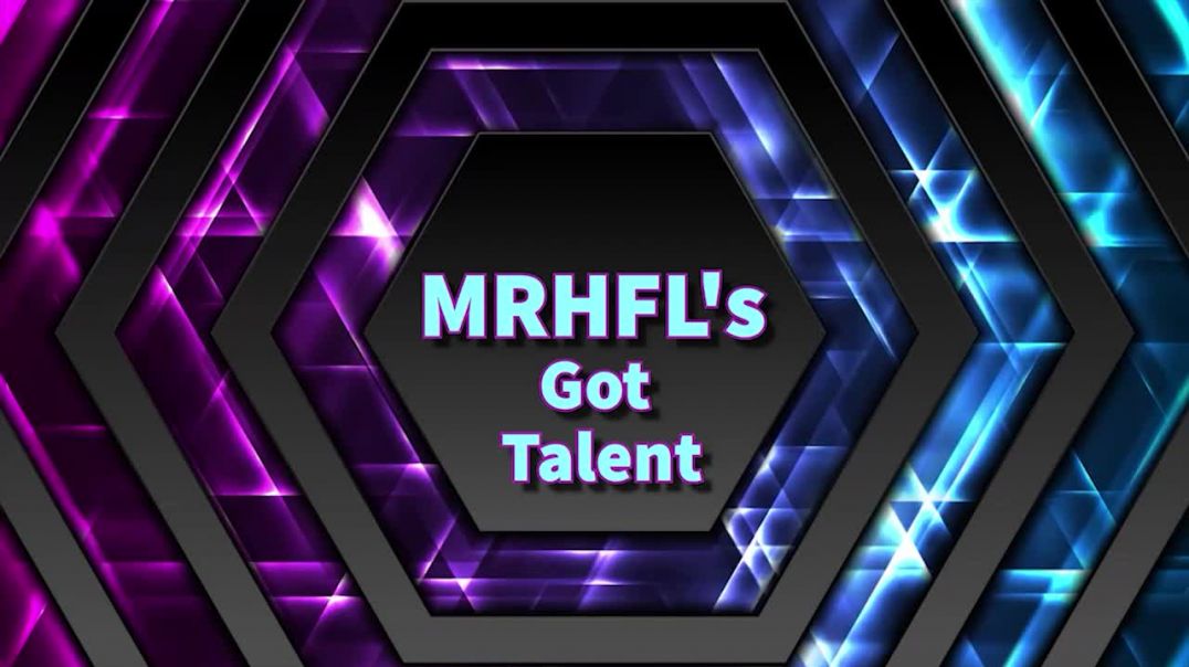 MRHFL’s Got Talent - Part 1