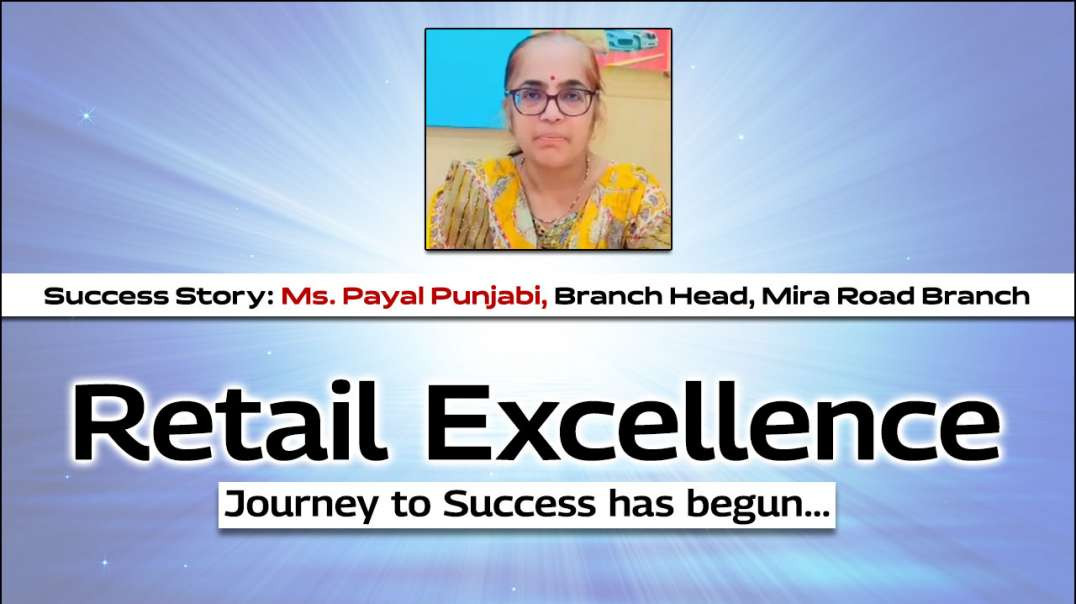 Success Story:  Payal Punjabi, Branch Head, Mira Road Branch