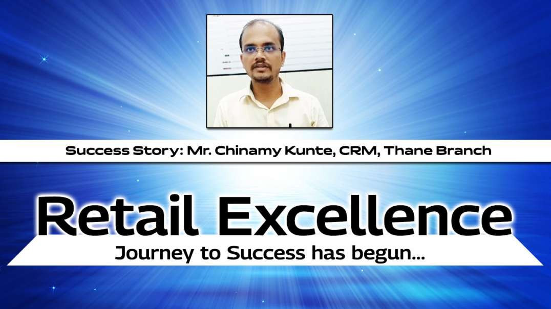 Success Story:  Chinamy Kunte, Branch Head, Mira Road Branch