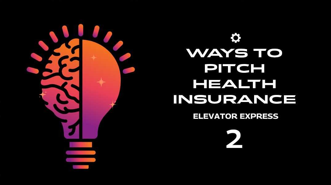Elevator Express - Ways to Pitch Health Insurance - 2